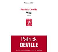 Viva - Patrick Deville - Seuil - broché - Roman