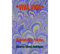 *VIVA.VIDA*: TÚ MAGNETISMO PERSONAL