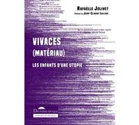 Vivaces (matériau) Rafaëlle Jolivet (Auteur), Jean-Claude Lallias (Préface)
