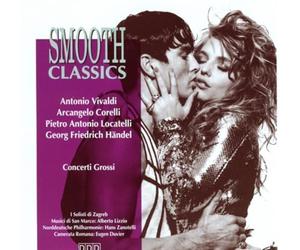 Vivaldi & Corelli & Locatelli & Handel - Vivaldi & Corelli & Locatelli & Handel: Smooth Classic: Concerti Grossi