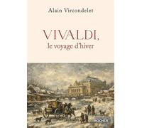 Vivaldi, le voyage d'hiver - Alain Vircondelet - Éditions du Rocher - ebook (ePub) - Monographie