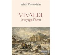 Vivaldi, le voyage d'hiver - Alain Vircondelet - Rocher Eds Du - broché - Monographie