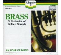 Vivaldi/Mozart/Stoelzel/Handel/Haydn/Scheidt - Brass 3 Centuries of Golden Sounds