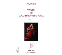 Vivaldi Ou - L'évanescence de l'être - Roger Baillet - L'harmattan - broché - Roman