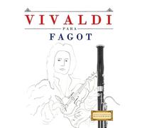 Vivaldi para Fagot: 10 Piezas Fáciles para Fagot Libro para Principiantes