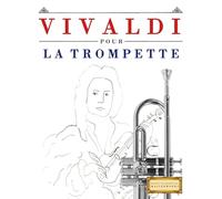 Vivaldi pour la Trompette: 10 pièces faciles pour la Trompette débutant livre