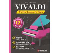 Vivaldi - The Four Seasons for Piano: Complete Piano Sheet Music - All 12 Movements from Spring, Summer, Autumn and Winter | Easy to Intermediate ... in Original Keys with Online Video Tutorials