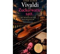Vivaldi und Zuckerwatte satt: Mit Rosshaar und Kolophonium