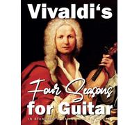 Vivaldi's Four Seasons for Guitar: In Standard Notation and Tablature