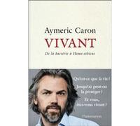 Vivant Aymeric Caron (Auteur)