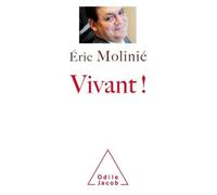 Vivant Comment j'ai surmonté mon handicap - Eric Molinié - Odile Jacob - broché - Récit