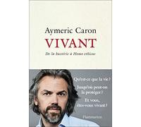 Vivant: De la bactérie à Homo ethicus