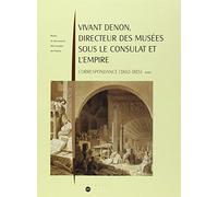 Pack vivant denon, directeur des musees sous le consulat et l'empire t1 + t2 2v Vivant Denon (Auteur)