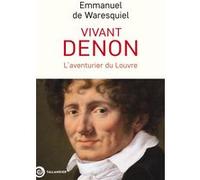 Vivant Denon Emmanuel de Waresquiel (Auteur)