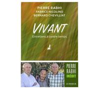 Vivant Entretiens à contre-temps - Pierre Rabhi - Le Passeur - broché - Essai