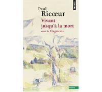 Vivant jusqu'à la mort : Suivi de Fragments