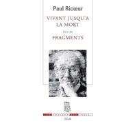 Vivant jusqu'à la mort. Suivi de Fragments - Paul Ricoeur - Seuil - broché - Essai