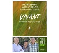 Vivant Pierre Rabhi (Auteur), Fabrice Nicolino (Auteur), Bernard Chevilliat (Auteur)