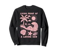 Vivant Preuve d'un Dieu Aimant Plage Vague océan chrétien Sweatshirt