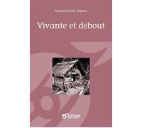 Vivante et debout - Marie-Josiane Tiquao - A.t.d. Quart Monde - broché - Essai