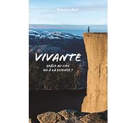 Vivante: Grâce au Ciel ou à la Science ?