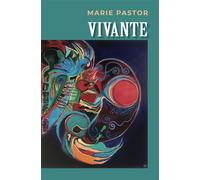 Vivante - Marie Pastor - Librinova - broché - Témoignage