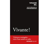 Vivante !: Violences conjugales : Récit d'une année en enfer