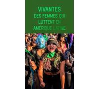 Vivantes: Des femmes qui luttent en Amérique Latine