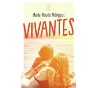 Vivantes - Marie-Haude Mériguet - J'ai Lu - Poche - Roman