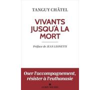 Vivants jusqu'à la mort (édition 2023): Accompagner la souffrance spirituelle en fin de vie