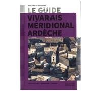 Vivarais Méridional Ardèche - Architecture, Patrimoine, Paysage