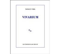 Vivarium Tanguy Viel (Auteur)