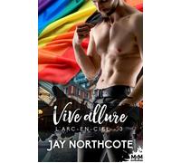 Vive allure L'Arc-en-Ciel, T3 - Jay Northcote - MxM Bookmark - broché - Roman