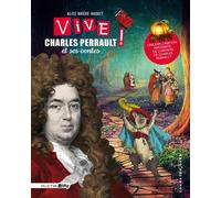Vive Charles Perrault! Et ses contes - Alice Brière-Haquet - Cours Toujours - broché - Document jeunesse