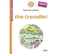 Vive Crocodile ! Boussole CP - Agnès de Lestrade - Belin Éducation - broché - Scolaire / Universitaire
