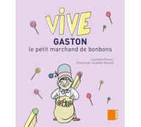 Vive Gaston le petit marchand de bonbons