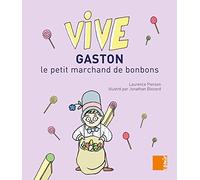 Vive Gaston le petit marchand de bonbons