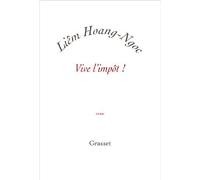 Vive l impot - Liem Hoang Ngoc - Grasset - broché - Etude