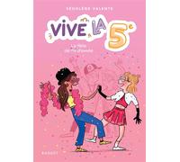 Vive la 5e ! La fête de fin d'année - Ségolène Valente - Rageot - Poche - Roman junior dès 9 ans