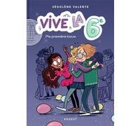 Vive la 6e ! Ma première boum Ségolène Valente (Auteur)