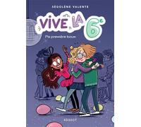 Vive la 6e ! Ma première boum: Vive la 6e !