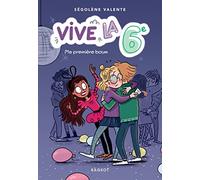 Vive la 6e ! Ma première boum: Vive la 6e !