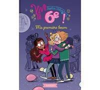 Vive La 6e ! - Tome 1 - Ma Première Boum