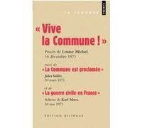 Vive la Commune ! Louise Michel (Auteur), Jules Vallès (Auteur), Karl Marx (Auteur)