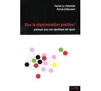 Vive La Discrimination Positive ! - Plaidoyer Pour Une République Des Égaux