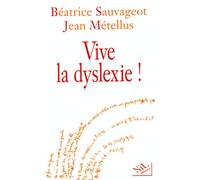 Vive la dyslexie !