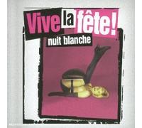 Vive La Fête - Nuit Blanche