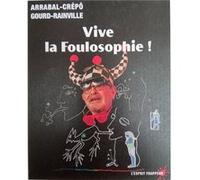 Vive la foulosophie Arrabal-gourd (Auteur)