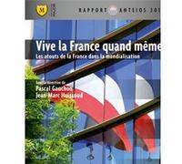 Vive la France quand même ! Pascal Gauchon (Collection dirigée par), Jean-Marc Huissoud (Collection dirigée par)