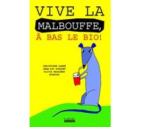 Vive la malbouffe, à bas le bio !